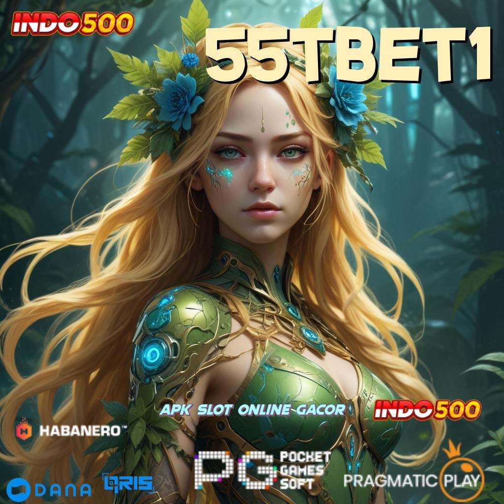 55TBET1 : game ambisius kalah itu cuma mimpi!