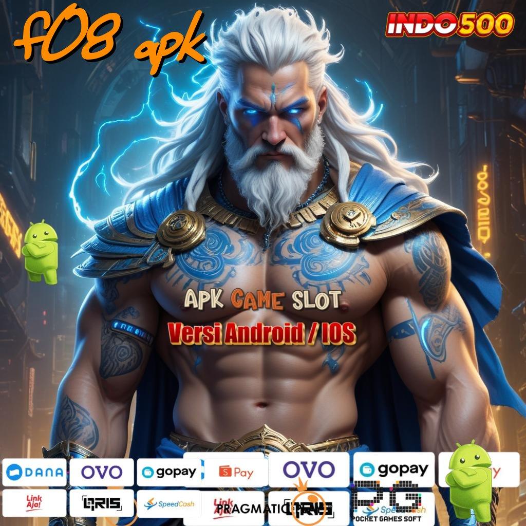 F08 APK depo tanpa potongan 5000