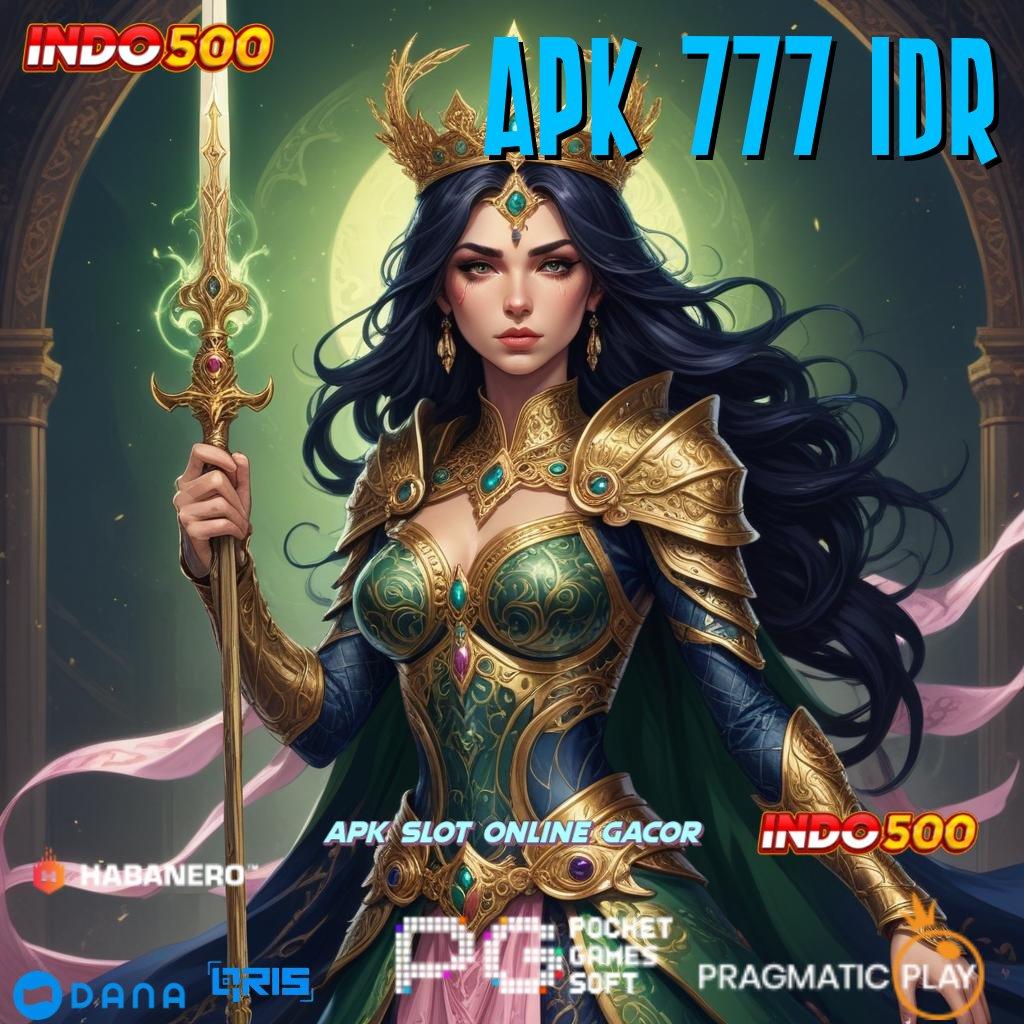 APK 777 IDR → game penuh kejutan