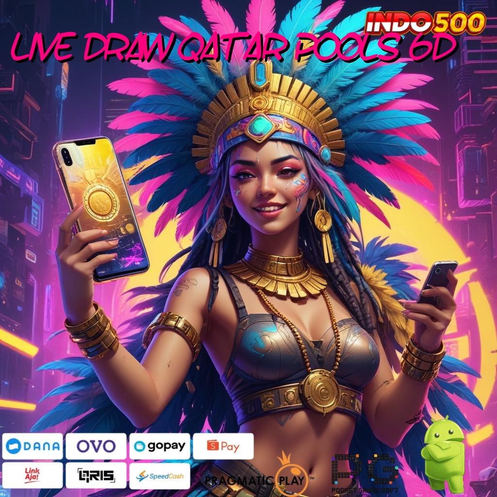 LIVE DRAW QATAR POOLS 6D Mudah Dimengerti Bonus Langsung Tanpa Ribet