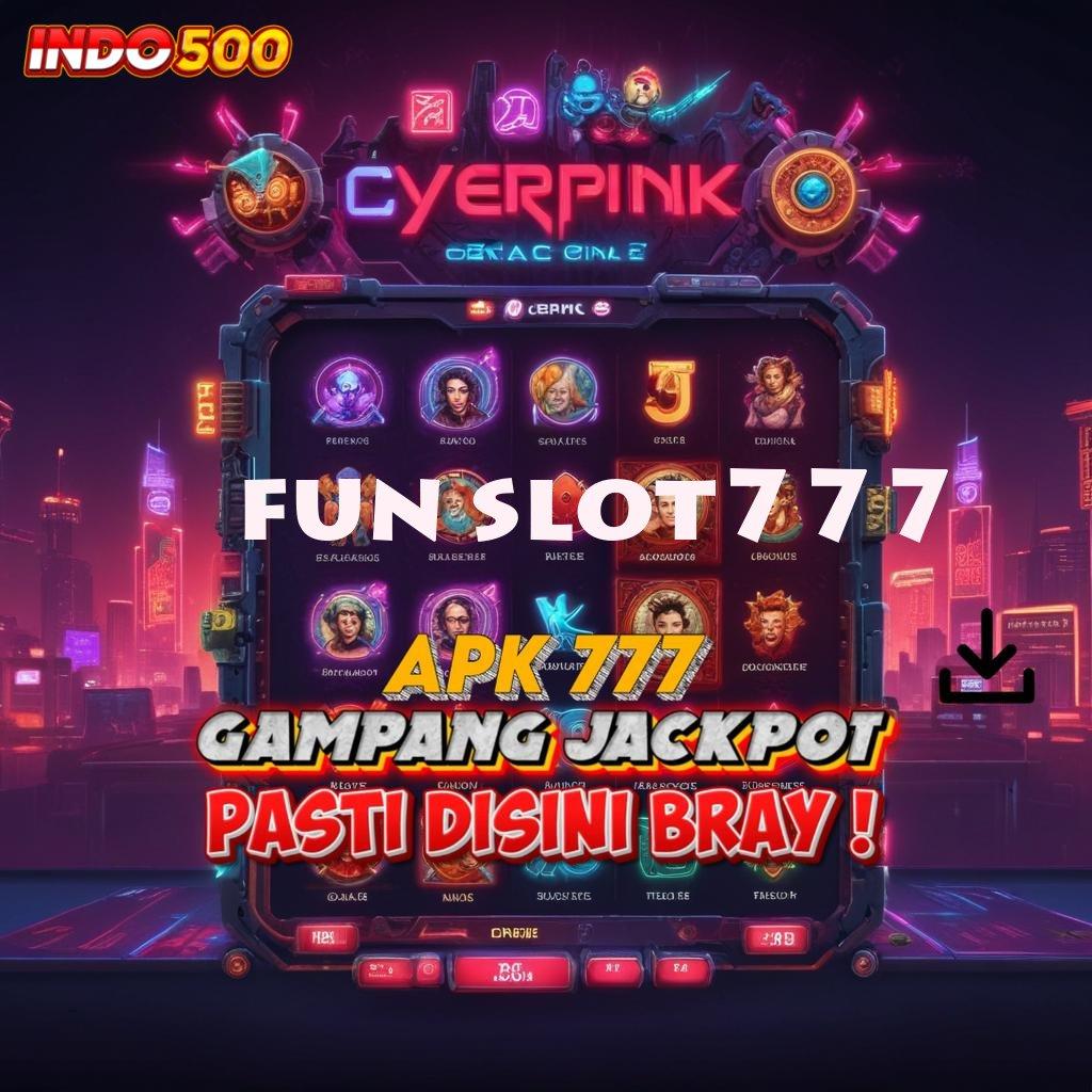 FUN SLOT777 ⇉ Unduh Teknologi Canggih Pembaruan Fleksibel Untuk Mahasiswa