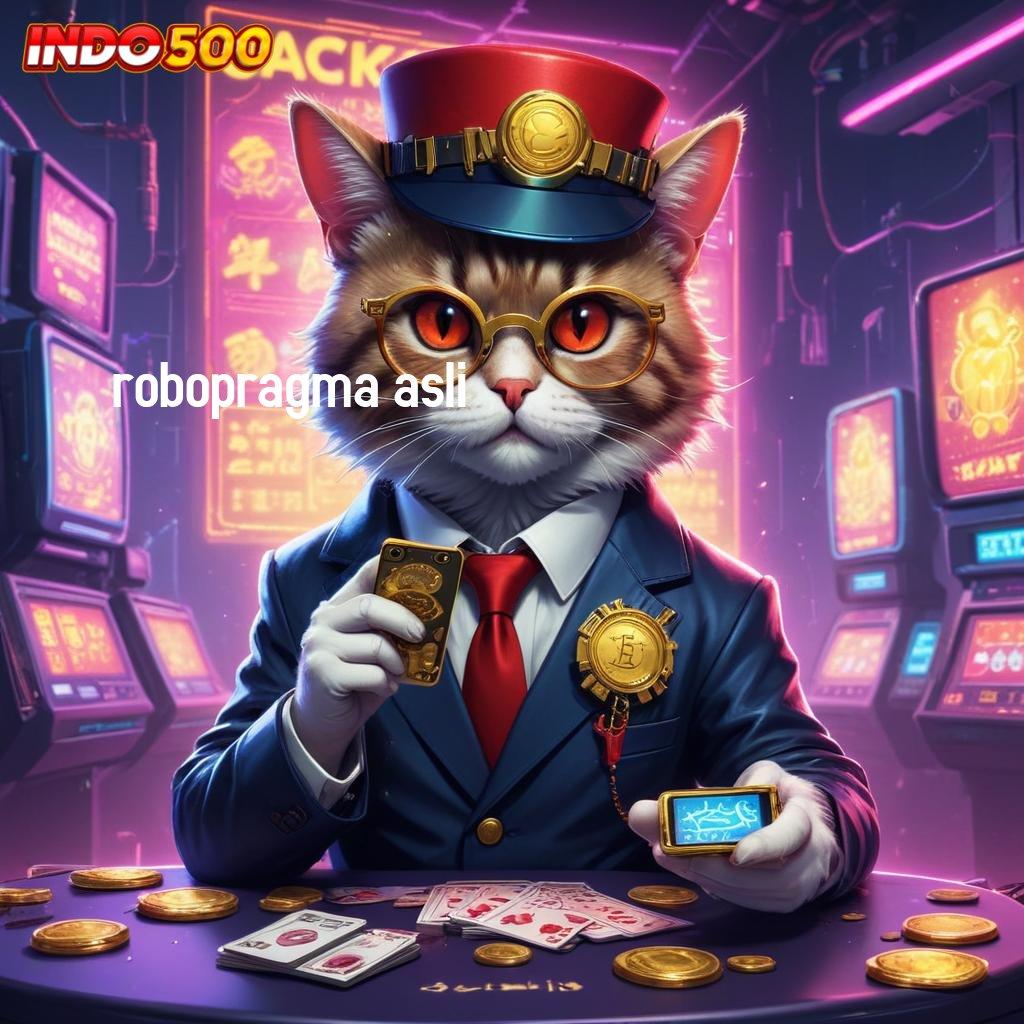 ROBOPRAGMA ASLI ➽ Depo Pulsa 25K Pilihan Slot Juara Terkini