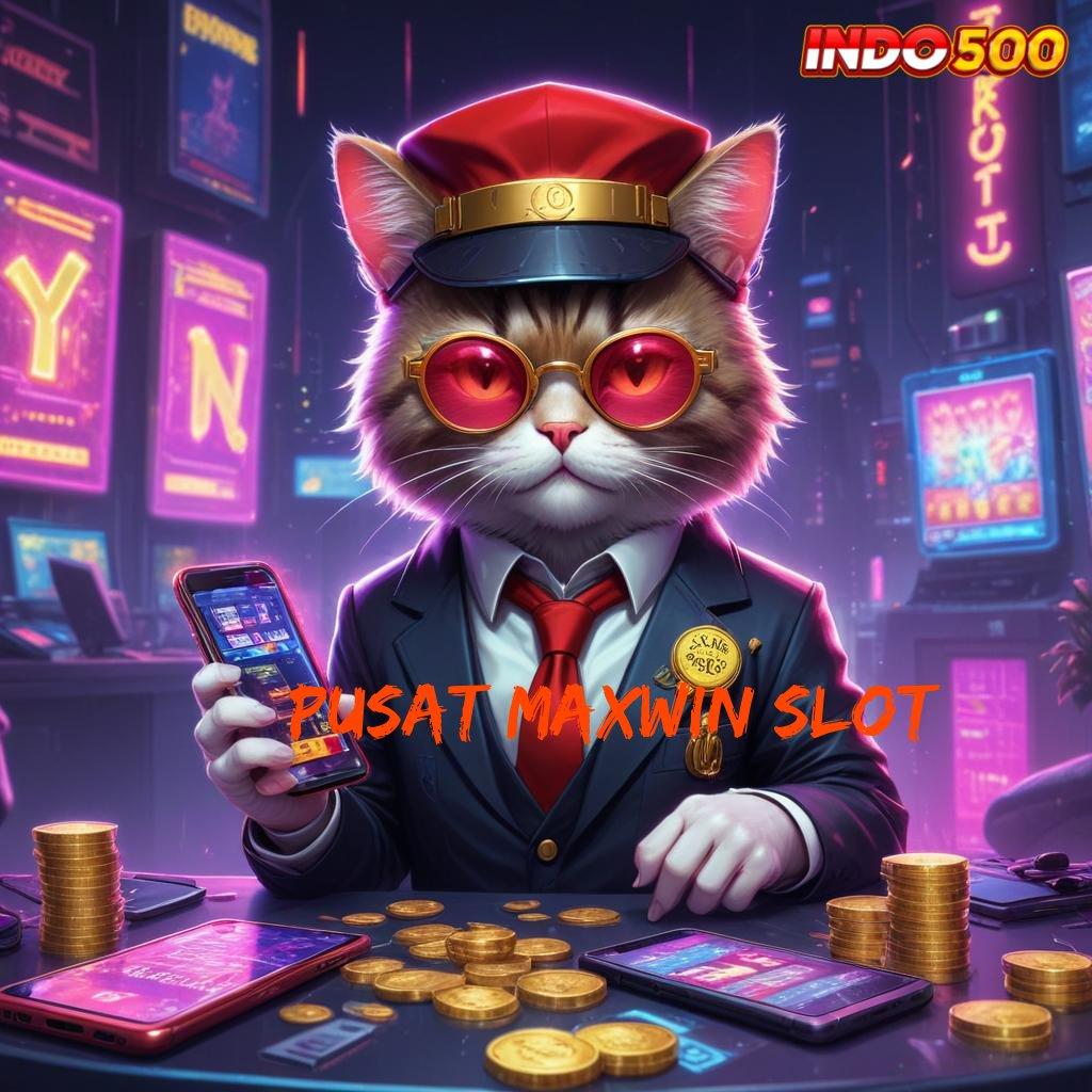 PUSAT MAXWIN SLOT ✷ Info Valid Slot Idr 777 APK yang Terbaru 2025