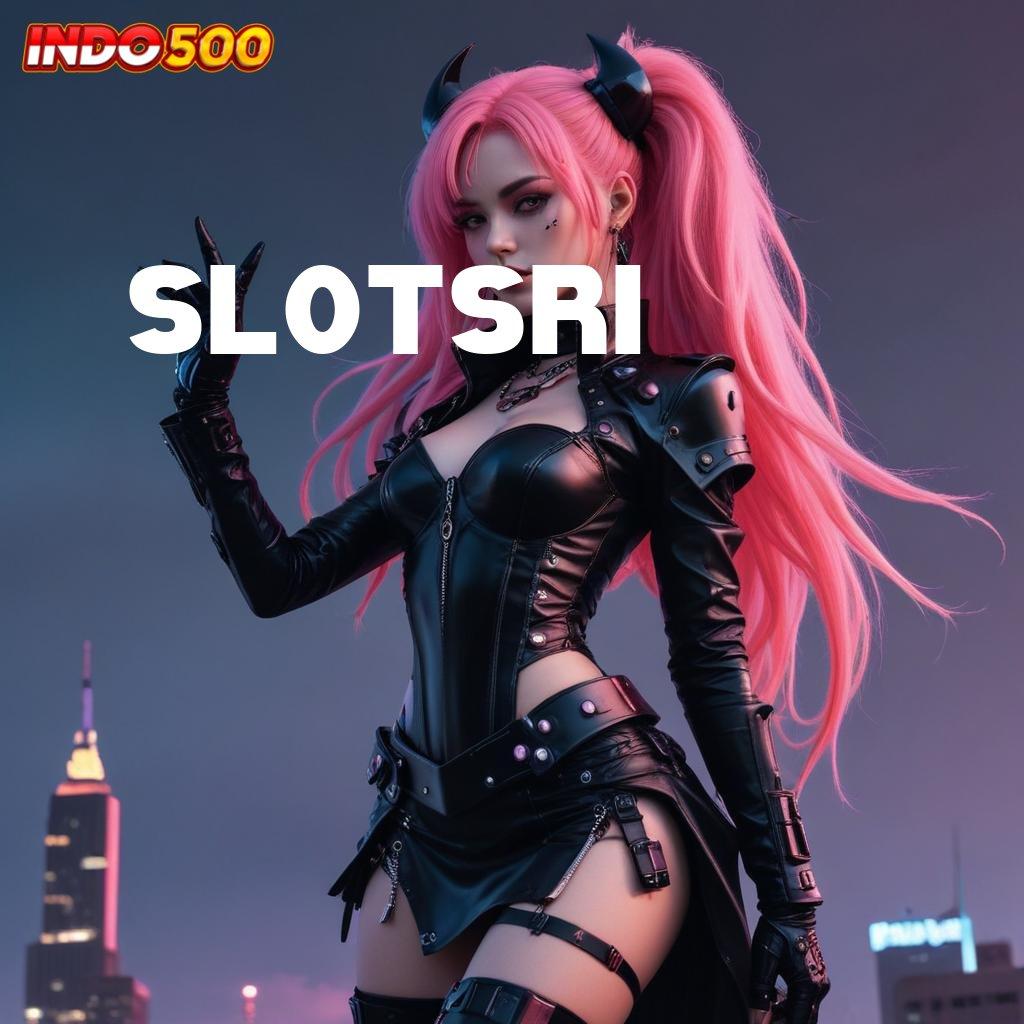 SLOTSRI dp shopeepay terbaru tanpa batasan