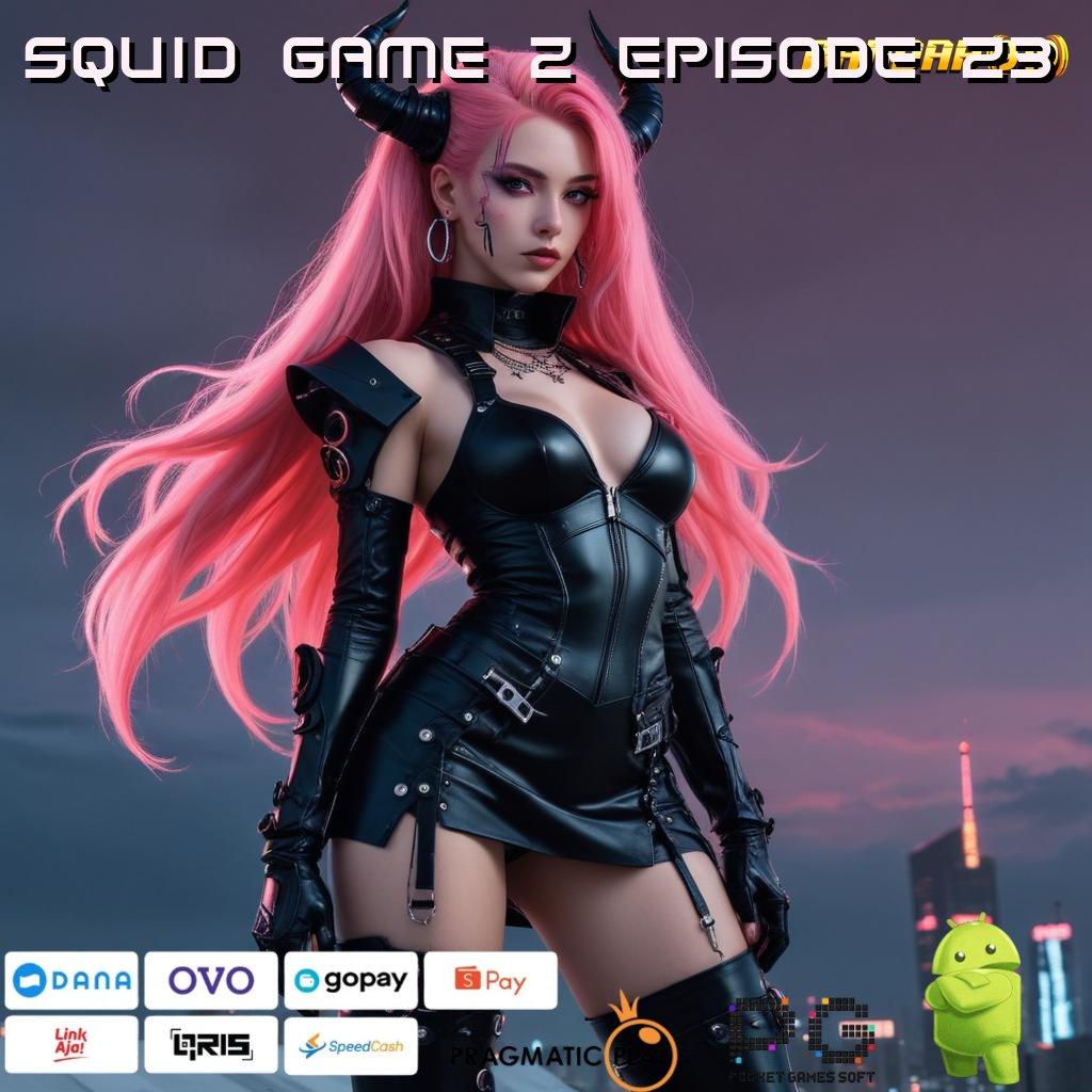 SQUID GAME 2 EPISODE 23 > Prosesor Baru Untuk Portal Digital Masa Kini