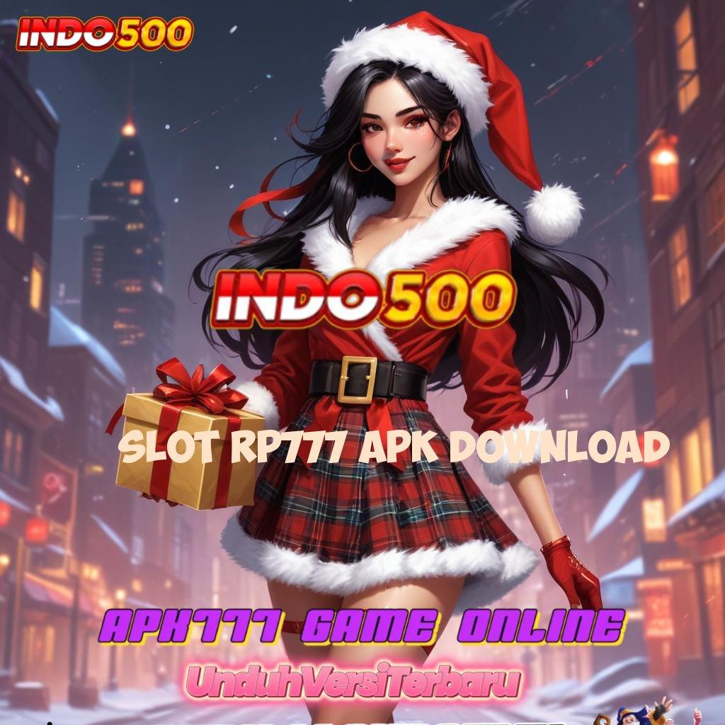 SLOT RP777 APK DOWNLOAD ➿ Ruang Inovasi Slot Dengan Cuan Pasti Besar