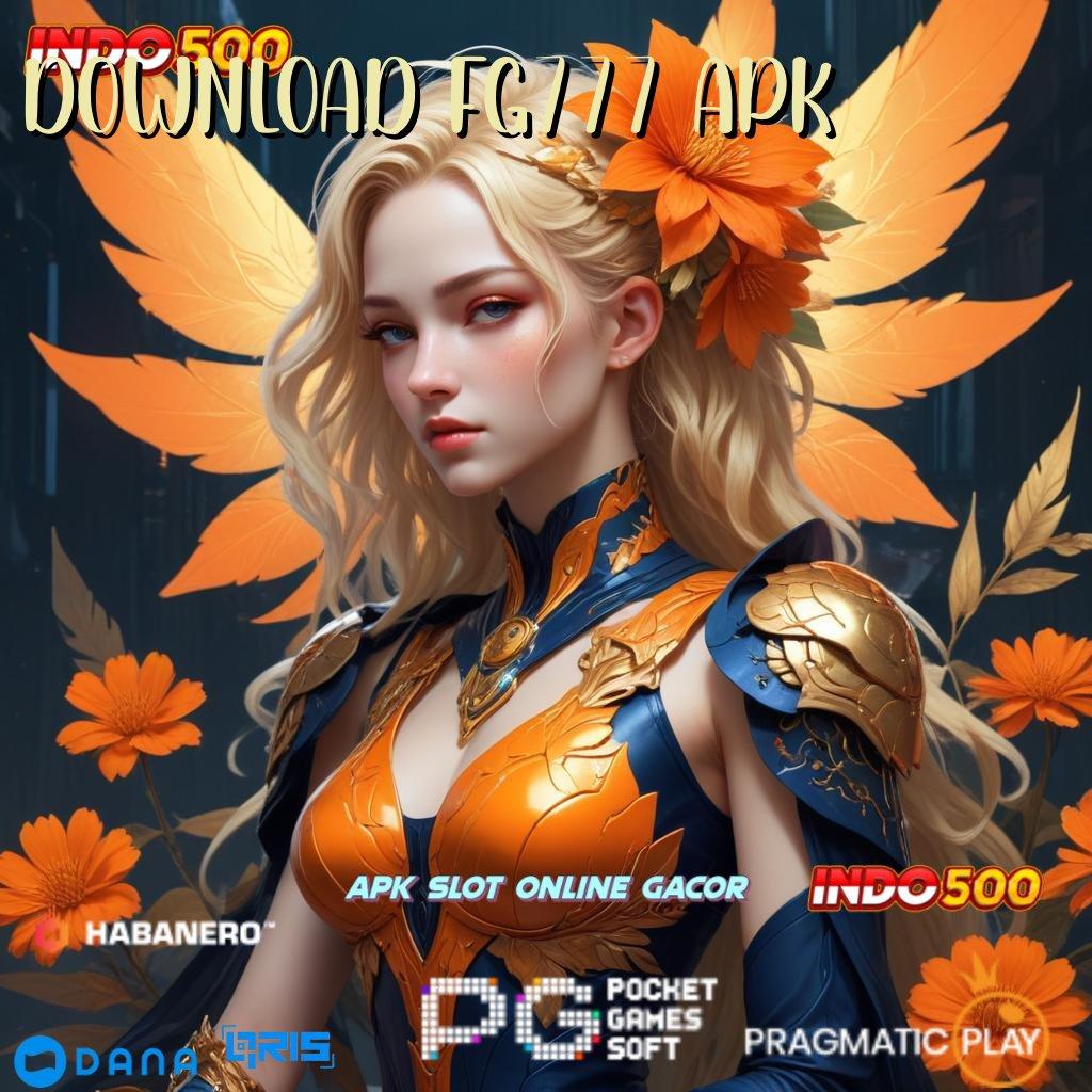 DOWNLOAD FG777 APK 🔥 arsitektur pelantar pondasi tatanan titik awal