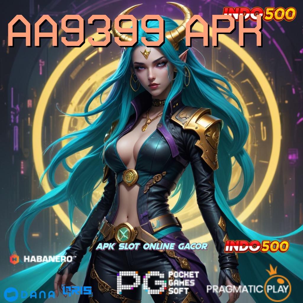 AA9399 APK 🚀 auto win maksimal dengan kejutan kemenangan tanpa saingan