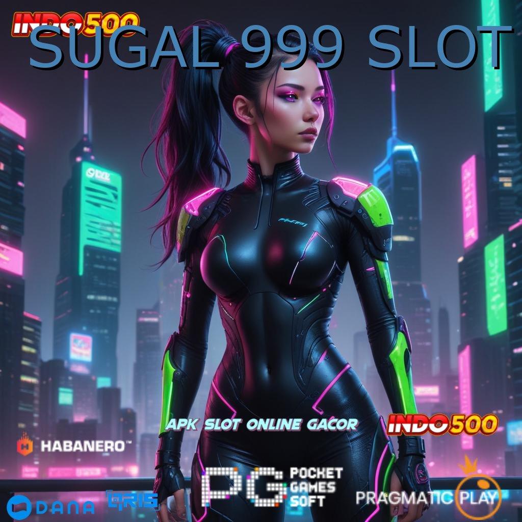 SUGAL 999 SLOT # Lingkungan Interaktif Promo Code Paling Update