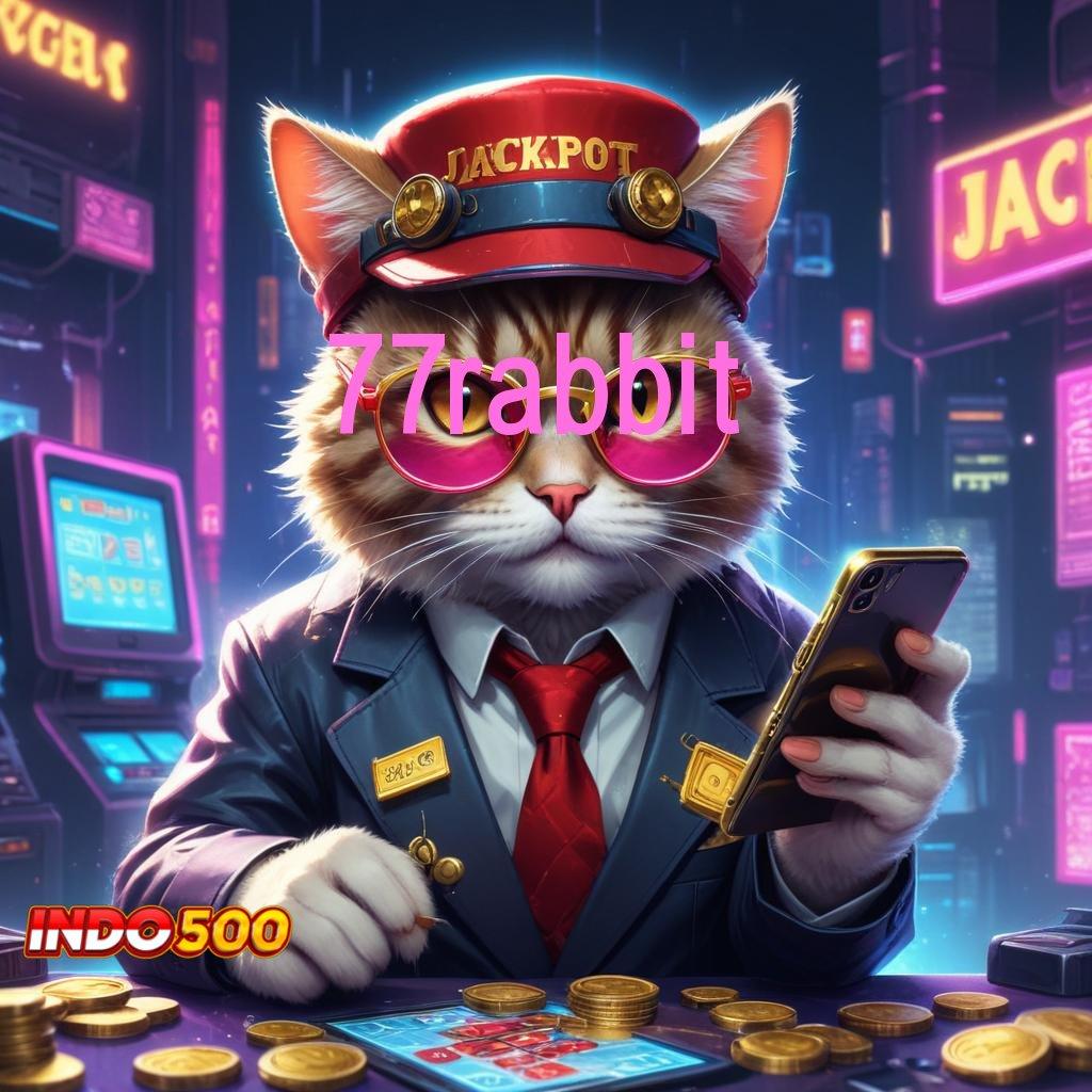 77RABBIT 🎮 Jaminan Kekayaan dengan Deposit BSI 25 Ribu