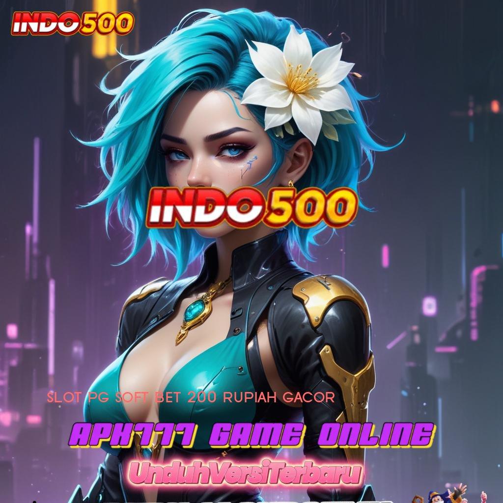 SLOT PG SOFT BET 200 RUPIAH GACOR ➳ Tingkatkan Cuan dengan Link RTP Paling Update