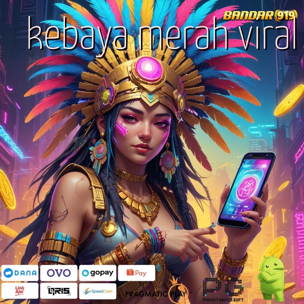 KEBAYA MERAH VIRAL # android game gacor unduhan (Versi New) eksklusif