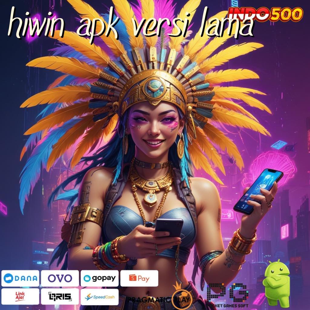 HIWIN APK VERSI LAMA Renungkanlah Teknik Baru untuk Spin Auto Win