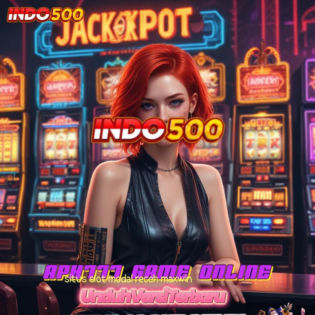 SITUS SLOT MODAL RECEH MAXWIN | Depo Bank Jago 5 Ribu Hack Apk Slot Tanpa Root