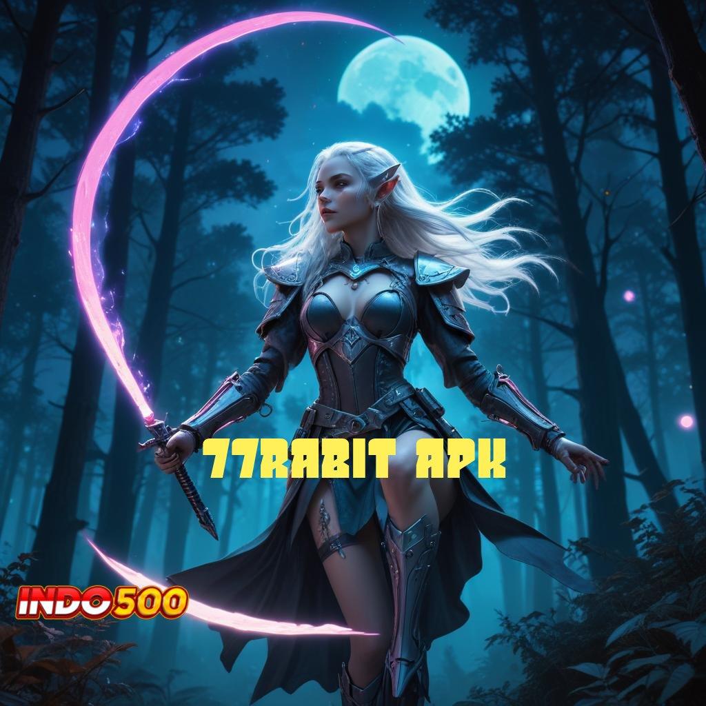 77RABIT APK ≫ platform teknologi sistem digital ruang kerja kerangka panggung