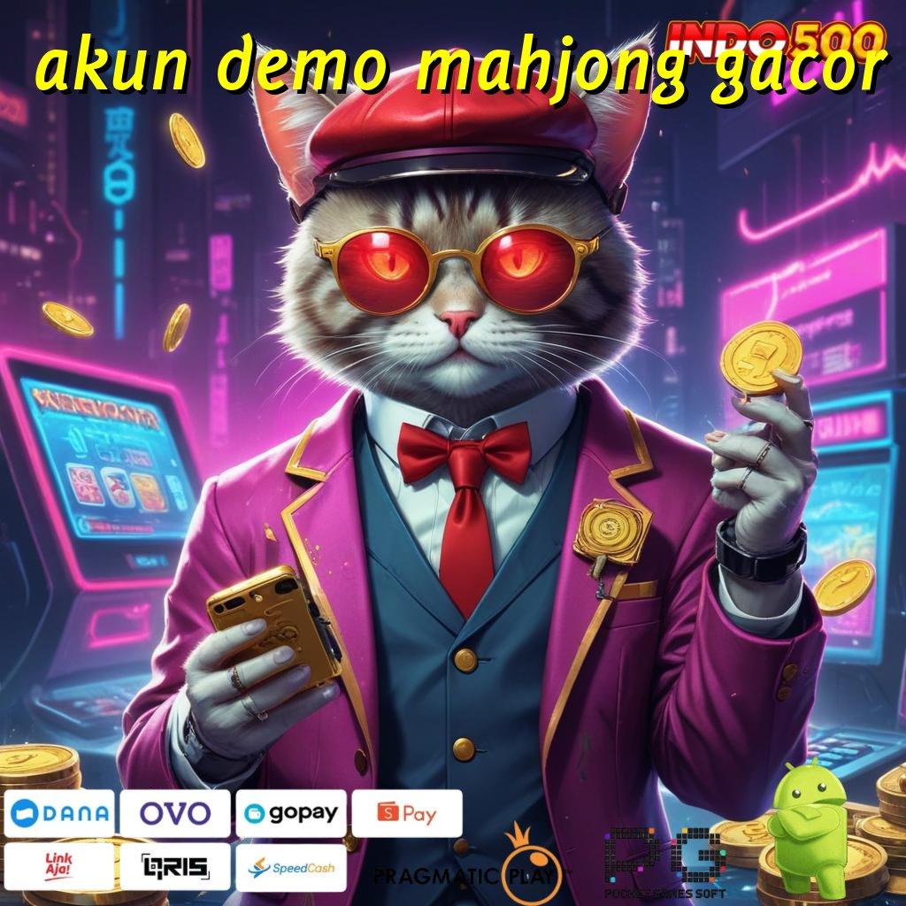 AKUN DEMO MAHJONG GACOR Peluang Baru Saldo Otomatis Cepat