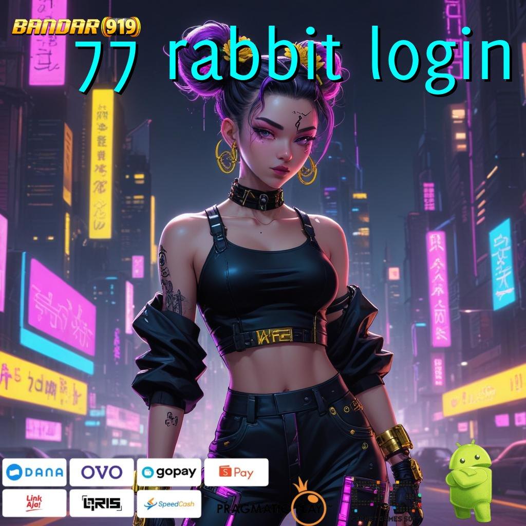 77 RABBIT LOGIN : Layanan RTP Tertinggi (Versi New) Terbaru Antarmuka