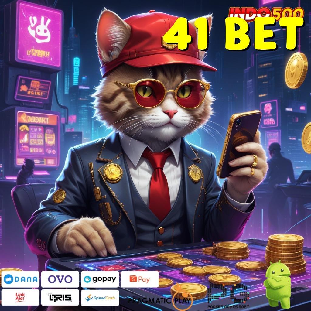 41 BET Versi Terbaru Spin Jalur Kaya