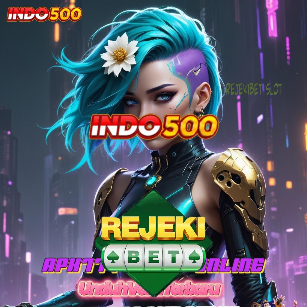 REJEKIBET SLOT 🎮 Langsung WD Dengan Depo Dana 5K