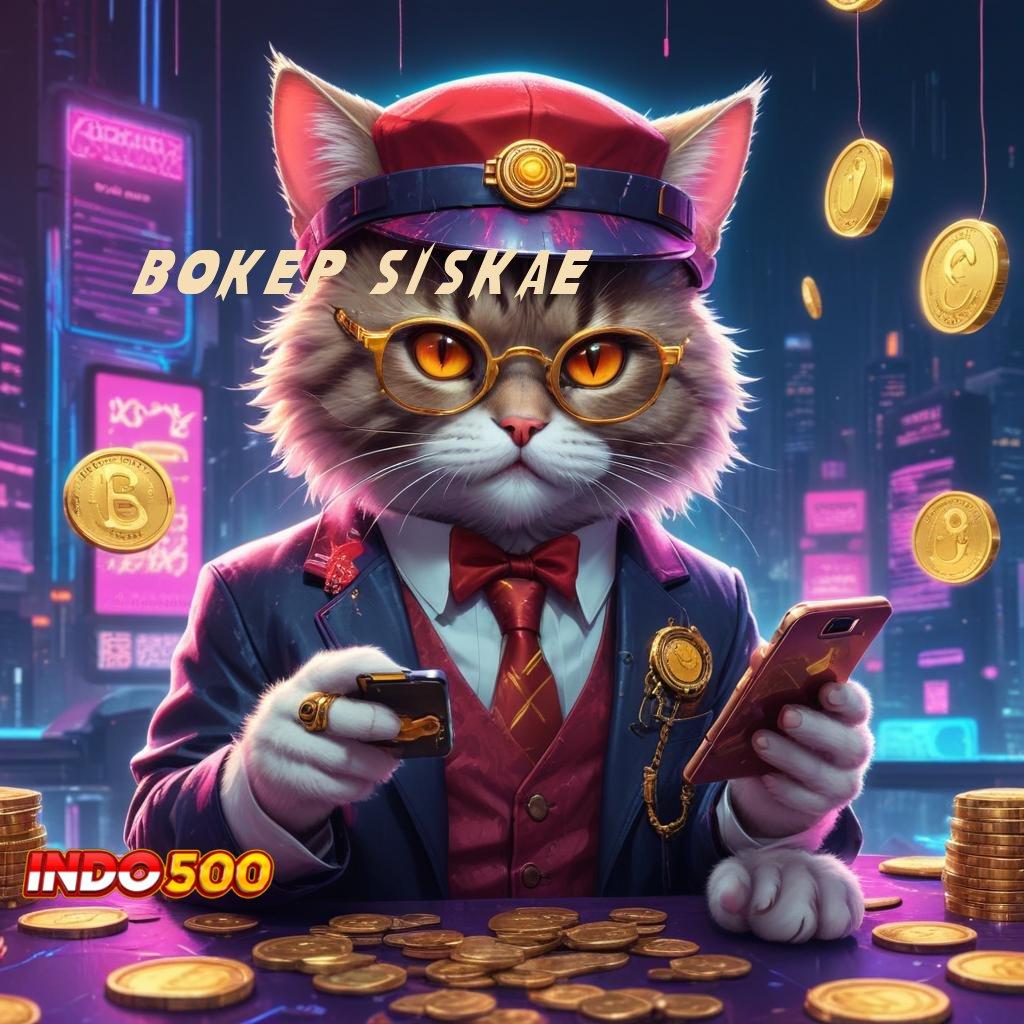 BOKEP SISKAE 🐉 pangkalan data promo code slot sultan