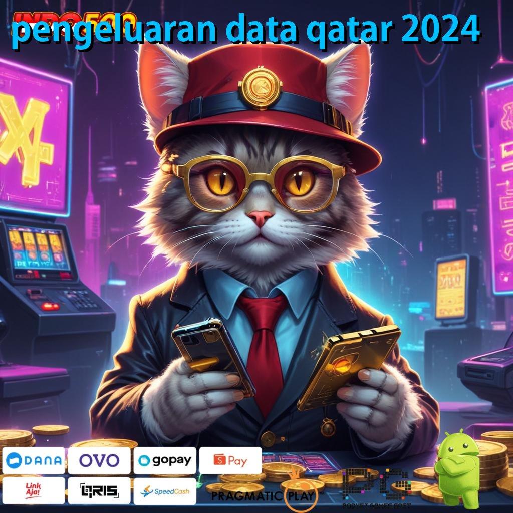 PENGELUARAN DATA QATAR 2024 Mitra Investasi Anda yang Andal