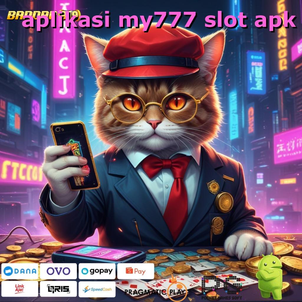 APLIKASI MY777 SLOT APK @ gacor mulus langsung untung gacor mulus