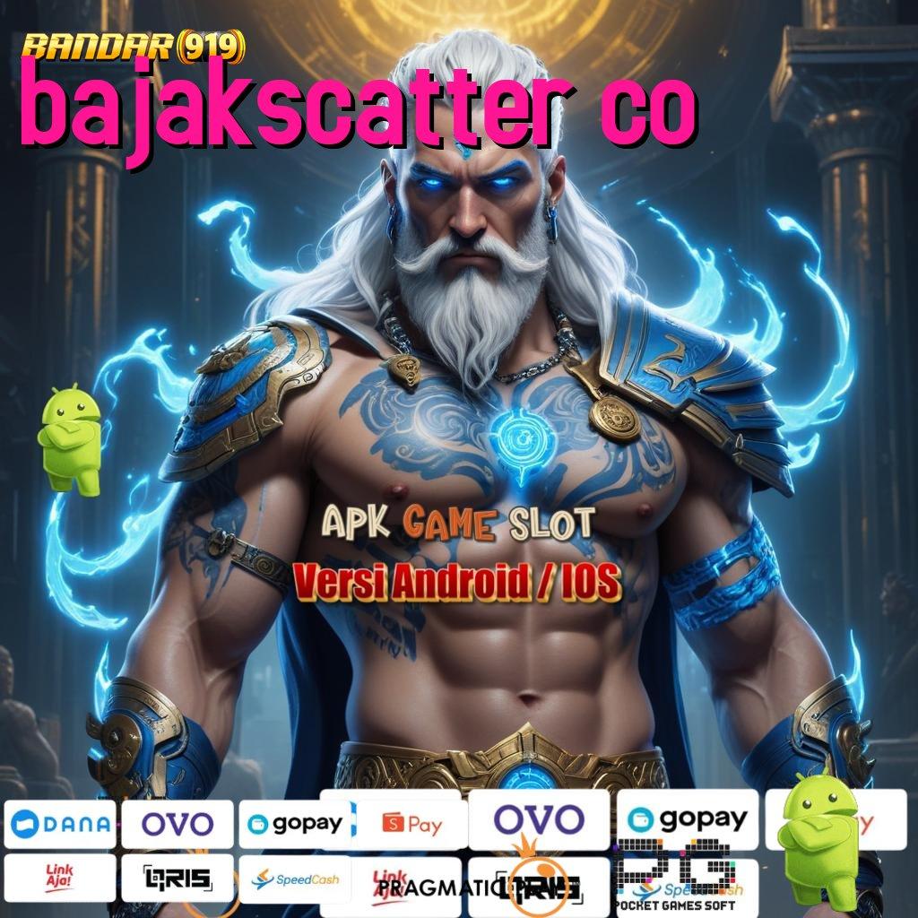 BAJAKSCATTER CO > Portal Jackpot Slot dengan Sistem Terdepan