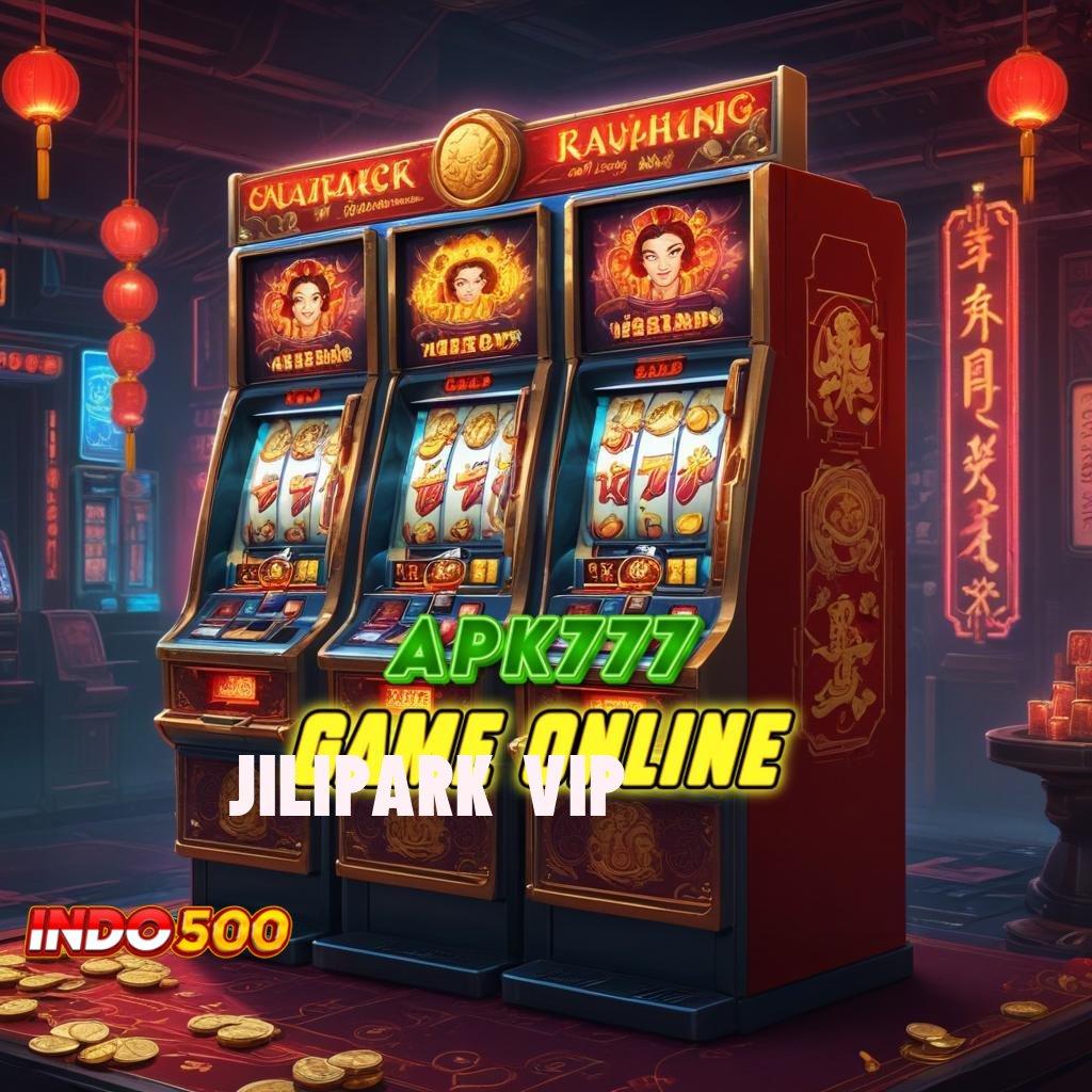 JILIPARK VIP ↪ Adalah Jeripayah Mudah Jp Deposit Langsung Wd 20 000