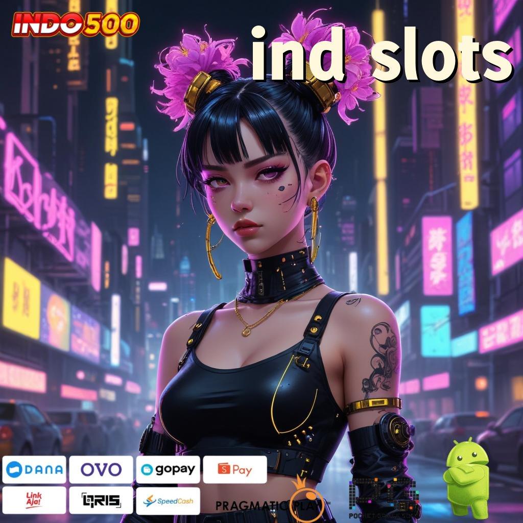 IND SLOTS solusi praktis langsung wd tanpa masalah