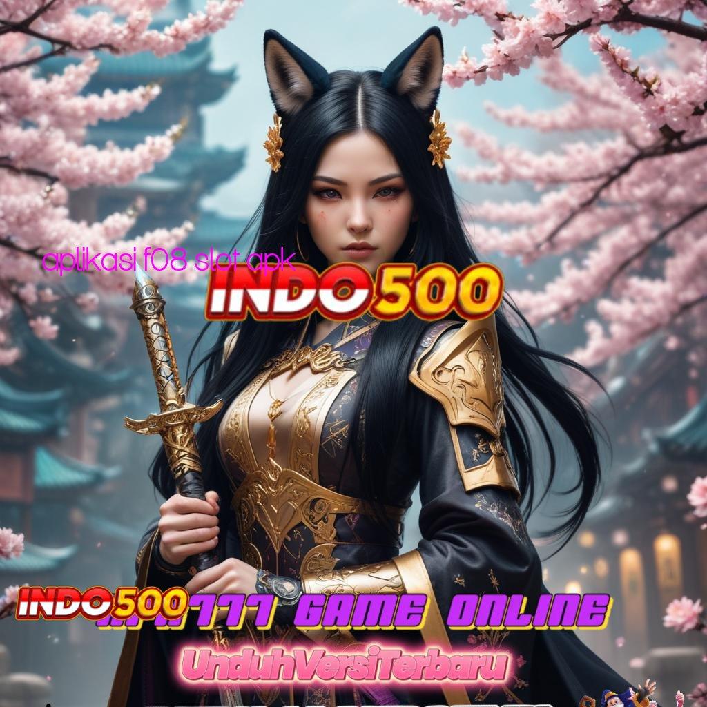 APLIKASI F08 SLOT APK ♍ zona seru komplit cuan instan tanpa repot