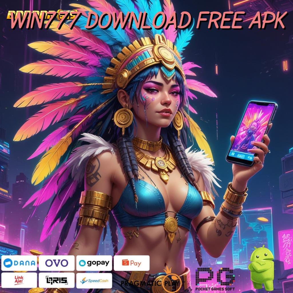 WIN777 DOWNLOAD FREE APK @ wadah zona mekanisme pola penopang