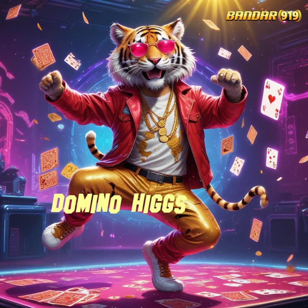 DOMINO HIGGS ➳ Event Android iOS Bonus Besar Basis Kerja