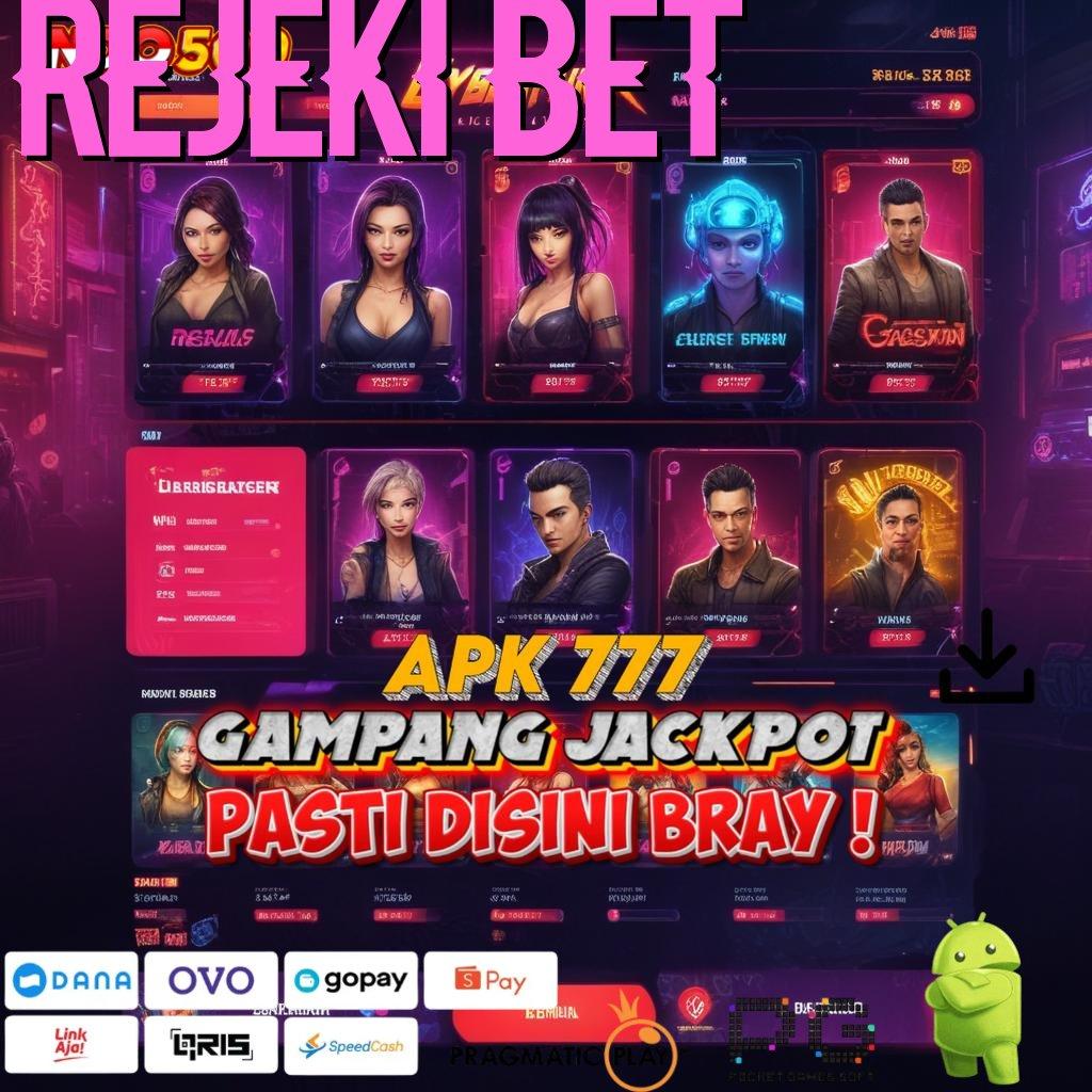 REJEKI BET ➤ selalu auto win