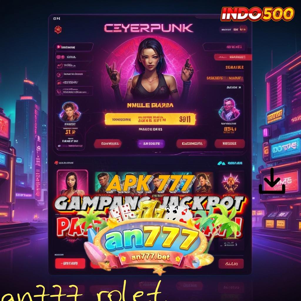 AN777 ROLET Unduh APK Keberuntungan Tiada Batas