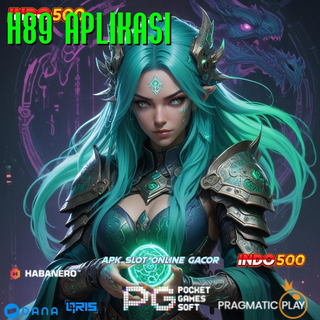 H89 APLIKASI 🎮 Berpengalaman Slot Game Tanpa Uang Depo Apk