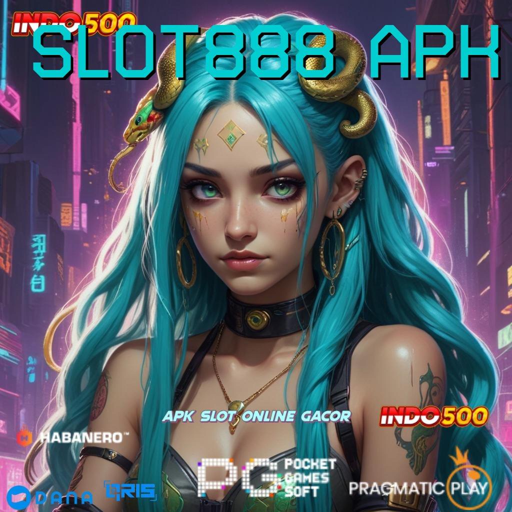 SLOT888 APK 🥇 lingkungan sistem tatanan kerangka terminal protokol