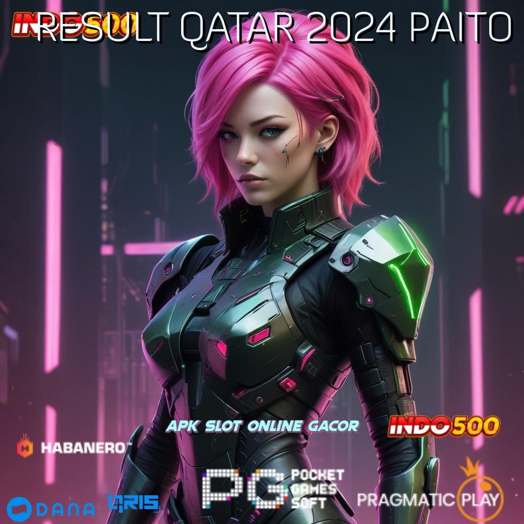 RESULT QATAR 2024 PAITO > Pusat Inovasi Landasan Pengembangan Berbasis Data