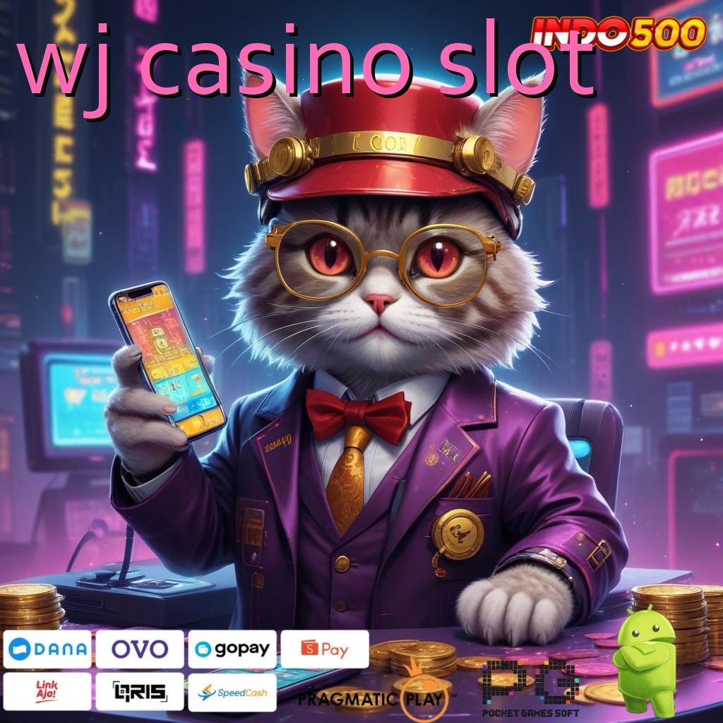 WJ CASINO SLOT perekonomian negara kuat