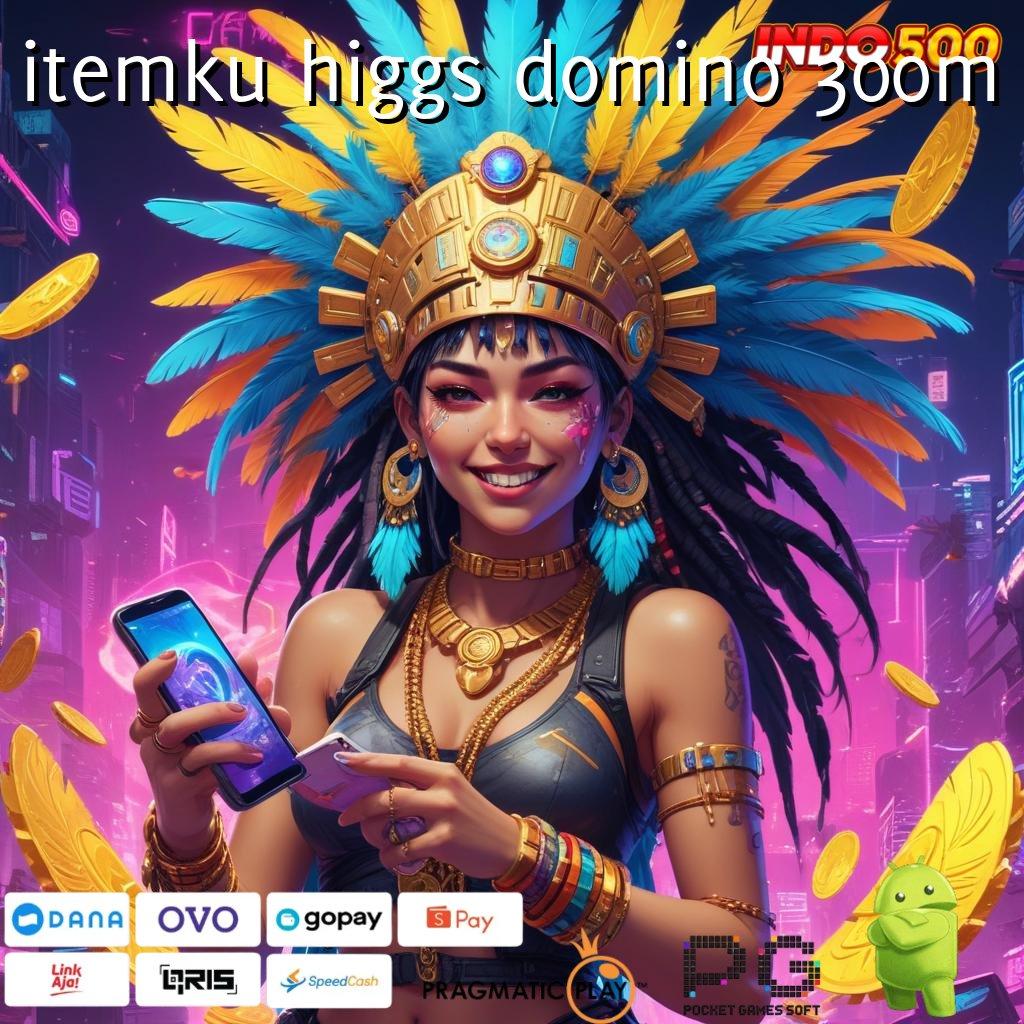 ITEMKU HIGGS DOMINO 300M Bonus Besar APK Android iOS Blok Bangunan