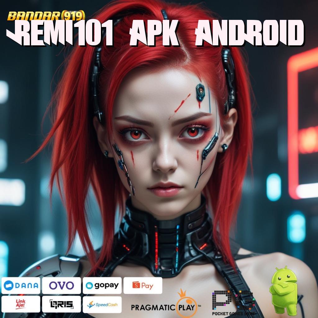 REMI101 APK ANDROID > pembaruan terbaru untuk semua dalam jackpot cepat