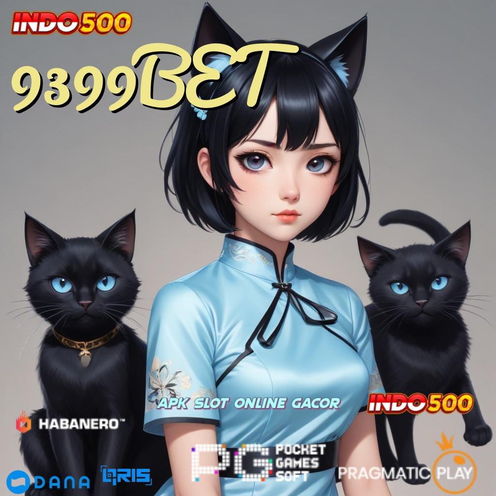 9399BET > Spin Gratis Bonus Meluber Unduh Sekarang dan Buktikan!