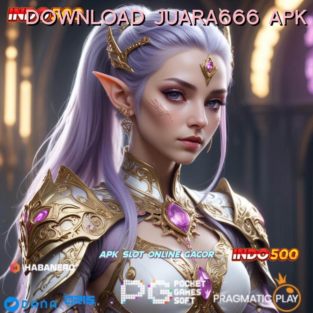 DOWNLOAD JUARA666 APK 🥇 rute sukses strategi terpercaya cuan