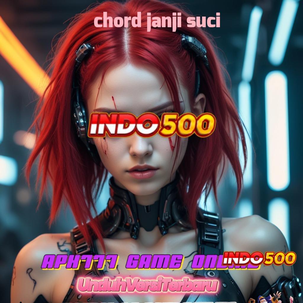 CHORD JANJI SUCI → versi 2.577.66 inovasi transaksi layanan