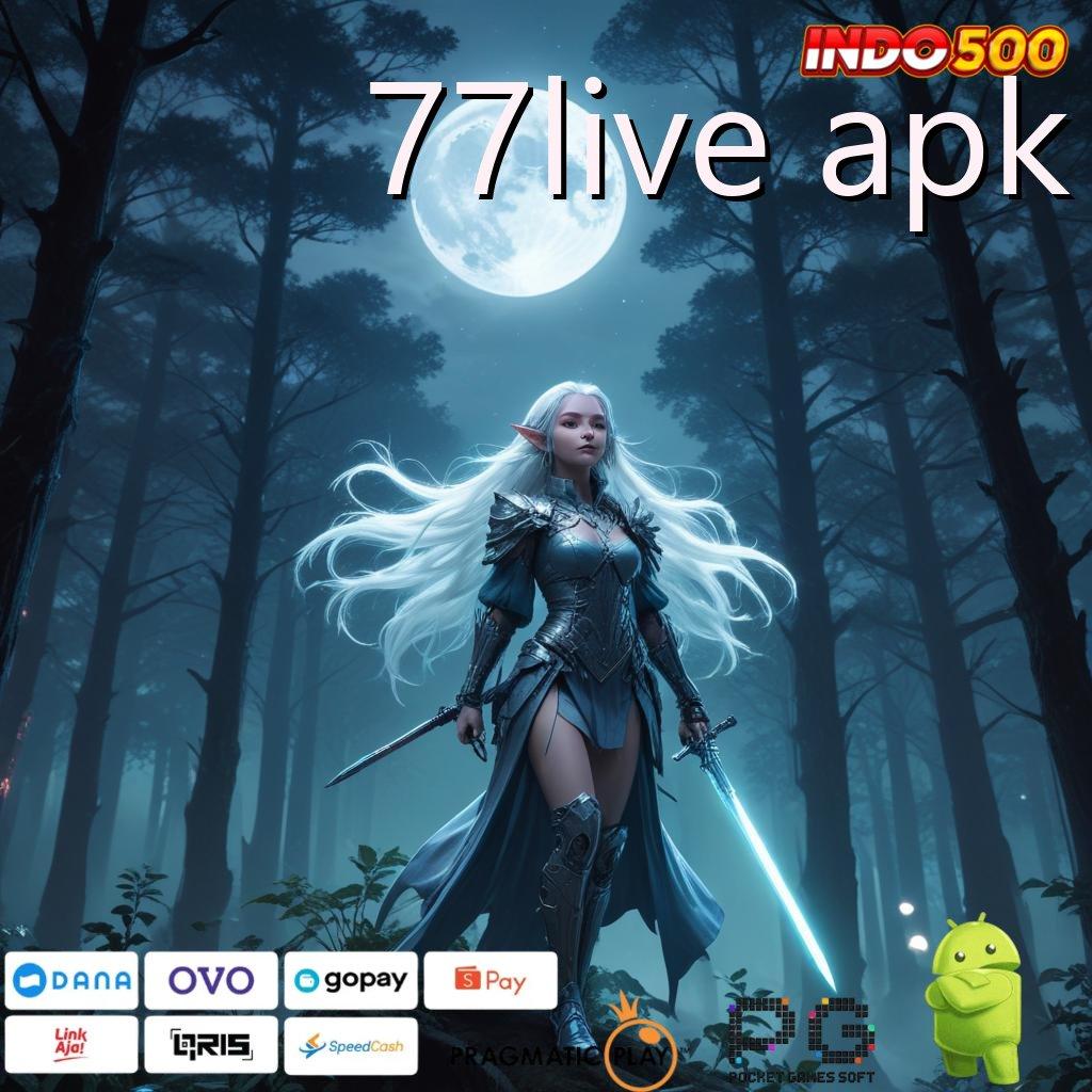 77LIVE APK Mahasiswa Unduh Sekarang Teknologi Membawa Pembaruan Besar