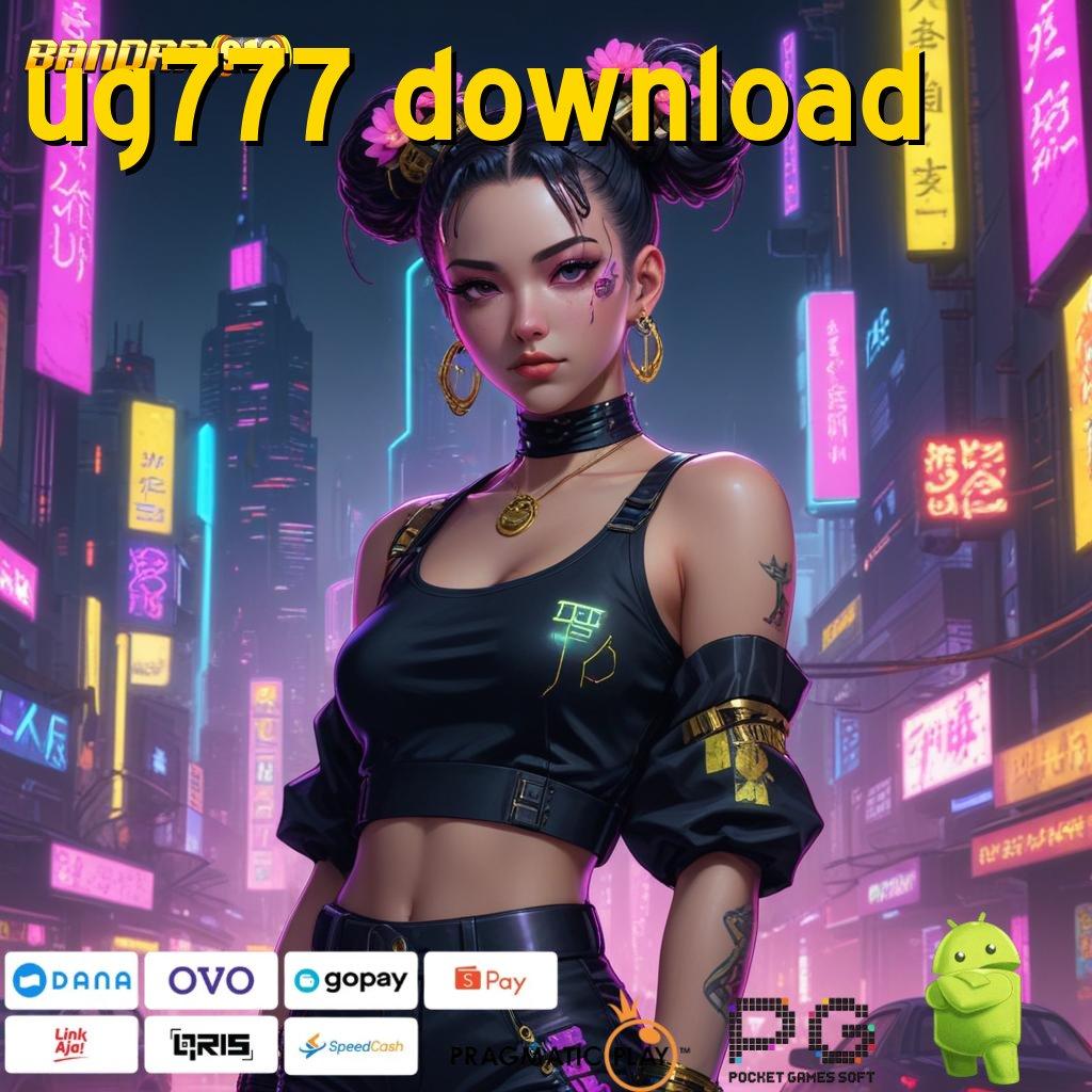 UG777 DOWNLOAD @ strategi terbaik game opsi juara teratas