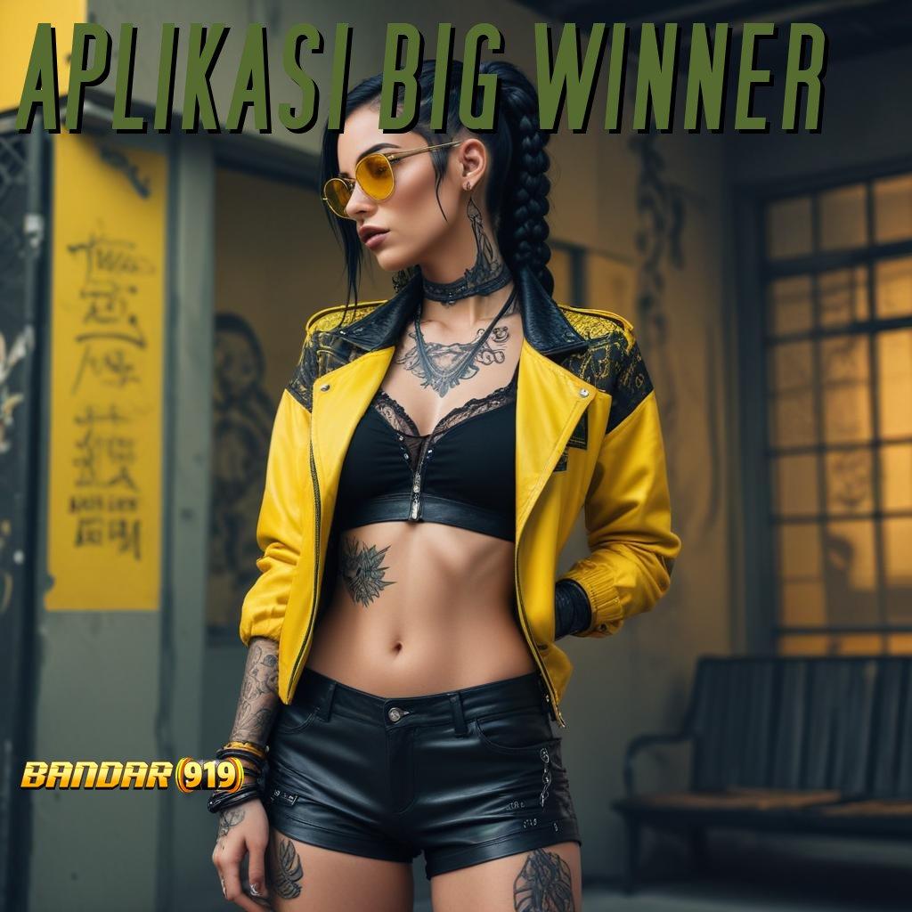 APLIKASI BIG WINNER ✔ Jalan Menuju Kemenangan Password Rejeki Auto