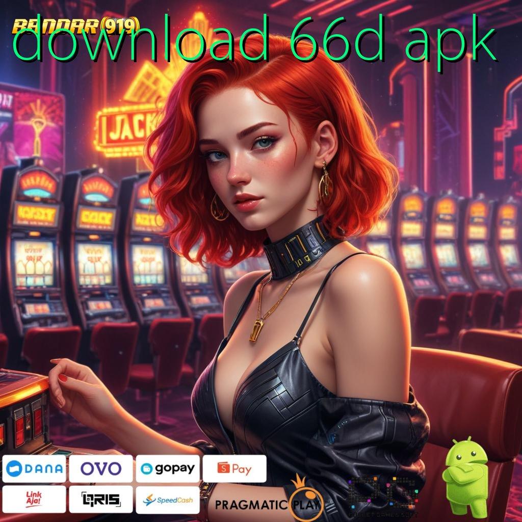 DOWNLOAD 66D APK @ rezeki minimal hasil maksimal