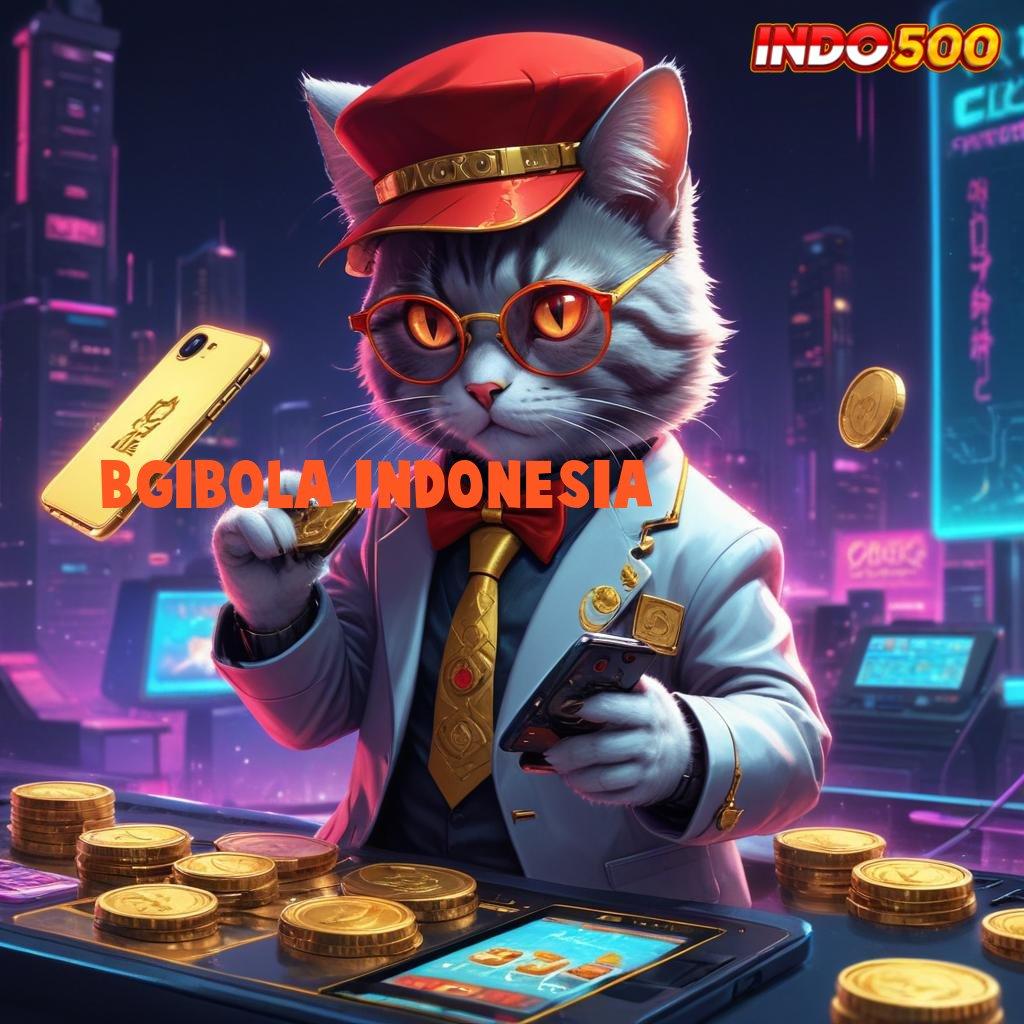 BGIBOLA INDONESIA ≫ Spin Jackpot Tanpa Ribet Bonus Instan