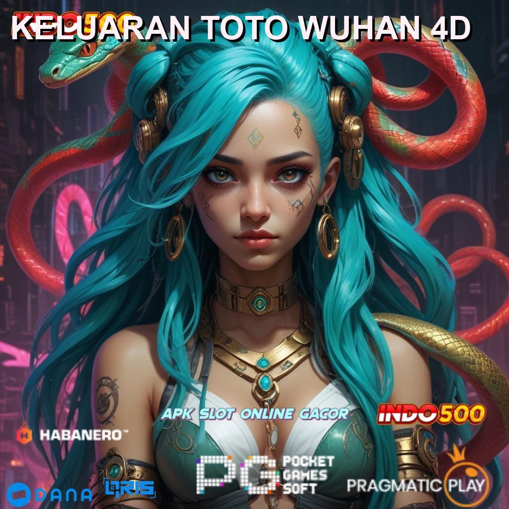 KELUARAN TOTO WUHAN 4D ≫ Solusi Modern Untuk Spin Maksimal Dengan Gacor