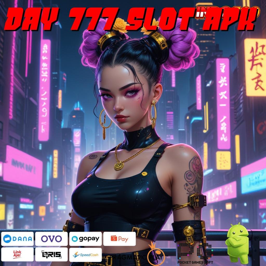 DAY 777 SLOT APK # Penarikan Duit Instan Unduh Apk Slot Gacor 777 Update Sekarang